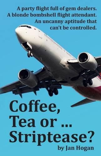 Cover image for Coffee, Tea or ... Striptease?