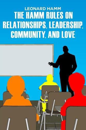 Cover image for The Hamm Rules on Relationships, Leadership, Community, and Love