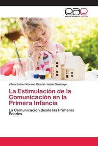 Cover image for La Estimulacion de la Comunicacion en la Primera Infancia