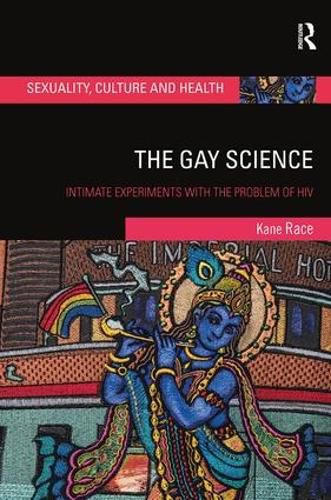 Cover image for The Gay Science: Intimate Experiments with the Problem of HIV