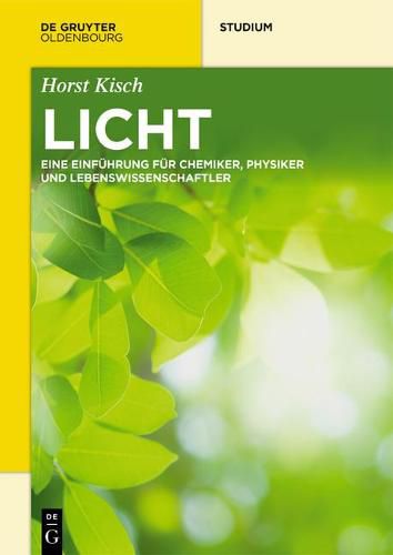 Cover image for Licht: Eine Einfuhrung Fur Chemiker, Physiker Und Lebenswissenschaftler