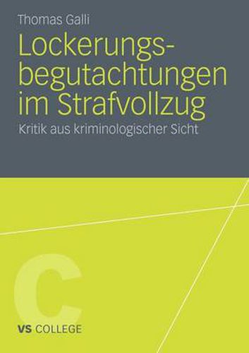 Cover image for Lockerungsbegutachtungen Im Strafvollzug: Kritik Aus Kriminologischer Sicht