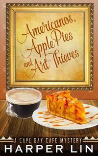 Cover image for Americanos, Apple Pies, and Art Thieves