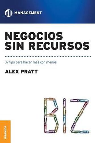 Cover image for Negocios Sin Recursos: 39 Tips Para Hacer Mas Con Menos