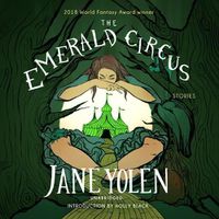 Cover image for The Emerald Circus Lib/E: Stories