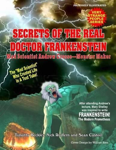 Andrew Croose Mad Scientist: The True Story of the Real Doctor Frankenstein