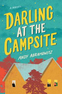 Cover image for Darling at the Campsite: A Novel