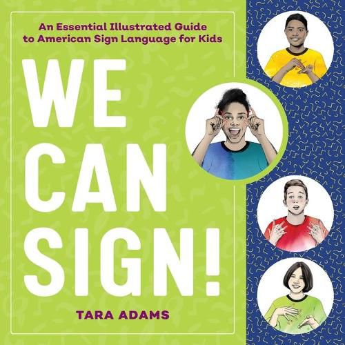 Cover image for We Can Sign!: An Essential Illustrated Guide to American Sign Language for Kids