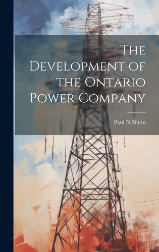 Cover image for The Development of the Ontario Power Company