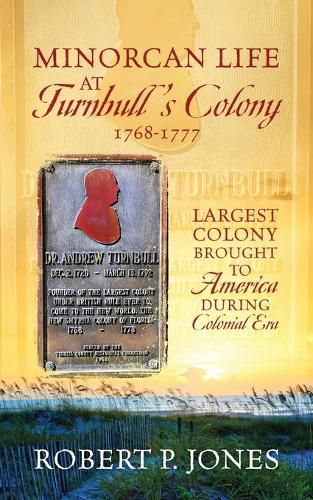 Cover image for Minorcan Life at Turnbull's Colony 1768-1777