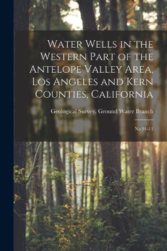 Cover image for Water Wells in the Western Part of the Antelope Valley Area, Los Angeles and Kern Counties, California