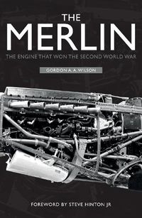 Cover image for The Merlin: The Engine That Won the Second World War