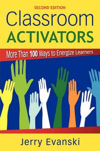 Cover image for Classroom Activators: More Than 100 Ways to Energize Learners