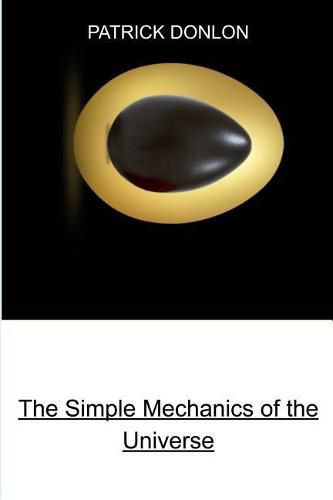 Cover image for The Simple Mechanics of the Universe
