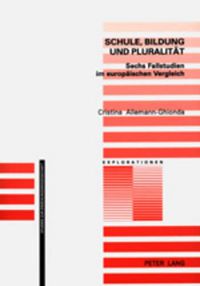 Cover image for Schule, Bildung Und Pluralitaet: Sechs Fallstudien Im Europaeischen Vergleich