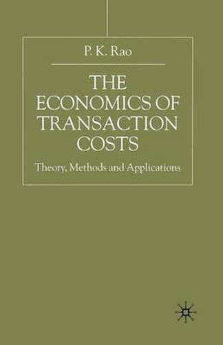 The Economics of Transaction Costs: Theory, Methods and Application