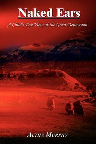 Cover image for Naked Ears: A Child's-eye View of the Great Depression