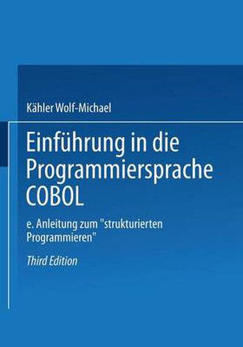 Cover image for Einfuhrung in Die Programmiersprache COBOL: Eine Anleitung Zum  Strukturierten Programmieren