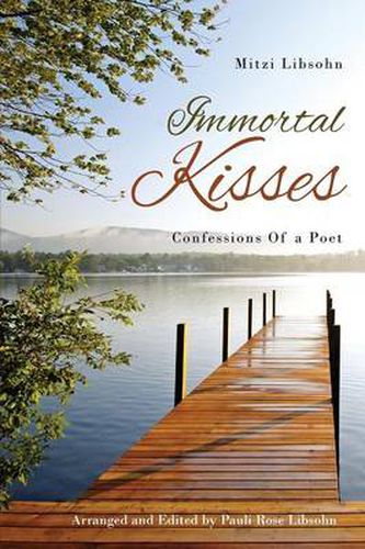 Cover image for Immortal Kisses Confessions of a Poet