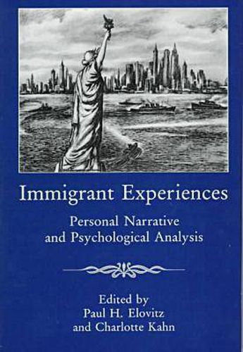 Cover image for Immigrant Experiences: Personal Narrative and Psychological Analysis