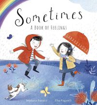 Cover image for Sometimes: A Book of Feelings