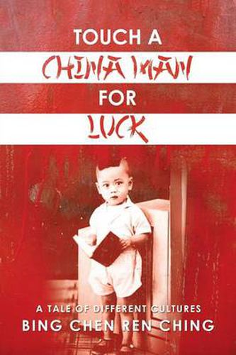 Cover image for Touch a Chinaman for Luck: A Tale of Different Cultures