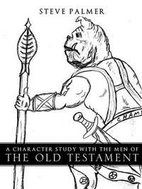 Cover image for A Character Study with the Men of the Old Testament