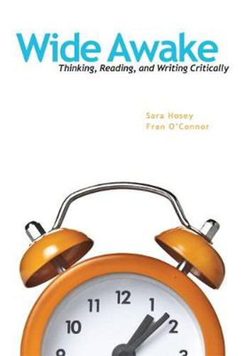 Cover image for Wide Awake: Thinking, Reading, and Writing Critically