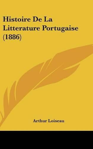 Histoire de La Litterature Portugaise (1886)