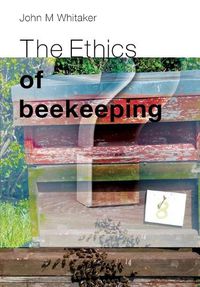 Cover image for The Ethics of Beekeeping