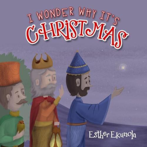 Cover image for I Wonder Why It's Christmas