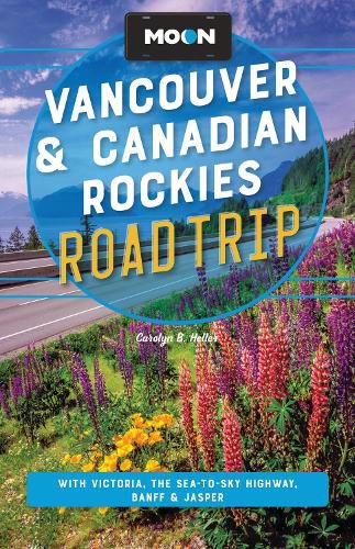 Cover image for Moon Vancouver & Canadian Rockies Road Trip (Fourth Edition)