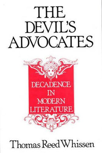 Cover image for The Devil's Advocates: Decadence in Modern Literature