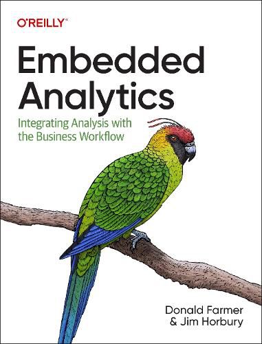 Cover image for Embedded Analytics: Integrating Analysis with the Business Workflow