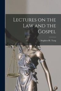 Cover image for Lectures on the Law and the Gospel