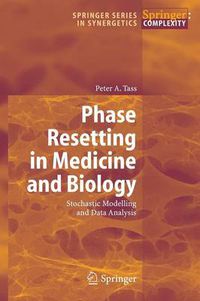 Cover image for Phase Resetting in Medicine and Biology: Stochastic Modelling and Data Analysis