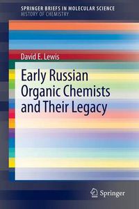 Cover image for Early Russian Organic Chemists and Their Legacy