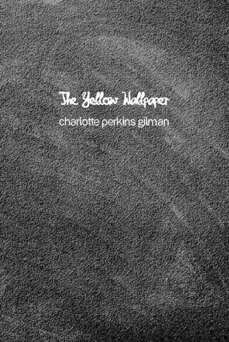 Cover image for The Yellow Wallpaper