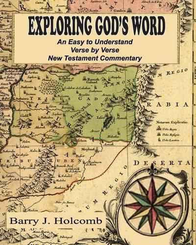 Cover image for Exploring God's Word: An Easy to Understand Verse by Verse New Testament Commentary