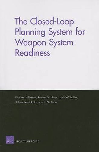 The Closed-Loop Planning System for Weapon System Readiness