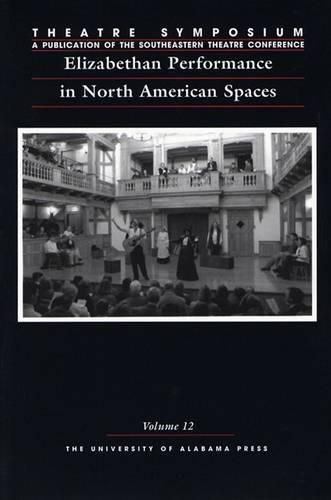 Elizabethan Performance in North American Spaces