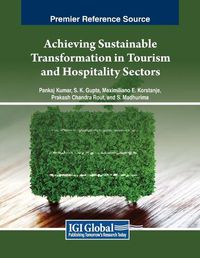 Cover image for Achieving Sustainable Transformation in Tourism and Hospitality Sectors