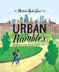 Cover image for Urban Rambles: 20 Glorious Walks Through English Cities