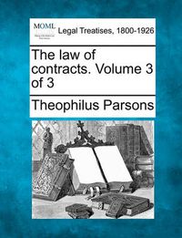 Cover image for The Law of Contracts. Volume 3 of 3