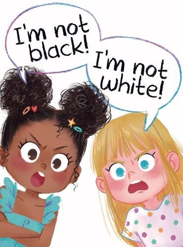 Cover image for I'm Not Black! I'm Not White!