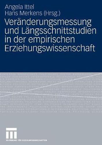 Veranderungsmessung Und Langsschnittstudien in Der Empirischen Erziehungswissenschaft