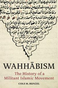 Cover image for Wahhabism: The History of a Militant Islamic Movement