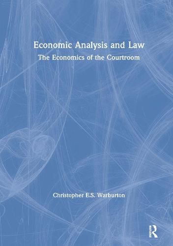 Cover image for Economic Analysis and Law: The Economics of the Courtroom