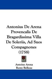 Cover image for Antonius de Arena Provencalis de Bragardissima Villa de Soleriis, Ad Suos Compagnones (1758)