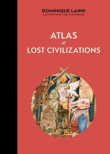 Cover image for Atlas of Lost Civilizations